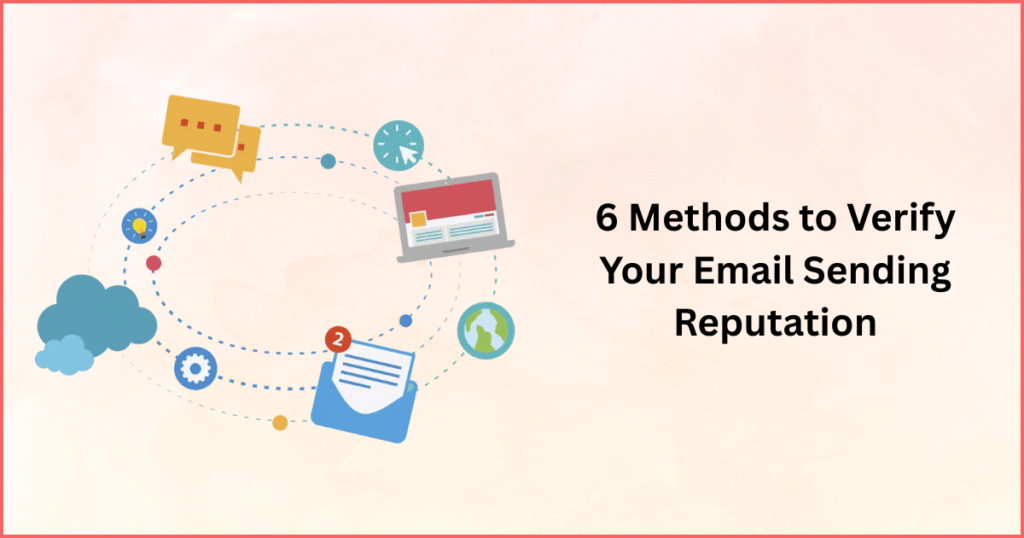 6 Methods to Verify Your Email Sending Reputation