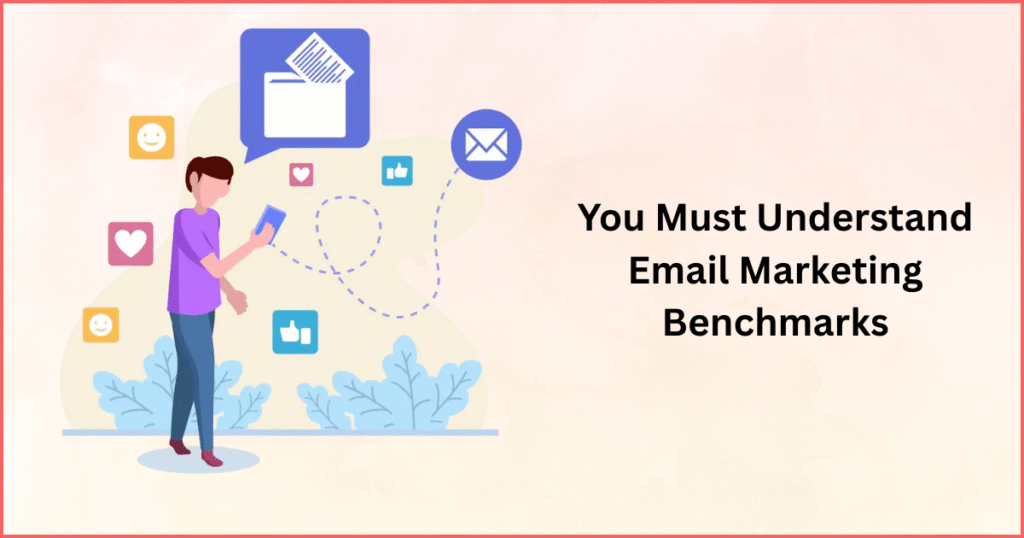 You Must Understand Email Marketing Benchmarks